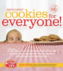 Enjoy Life's Cookies for Everyone!: 150 Delicious Treats That are Safe for Everyone with Food Allergies, Intolerances, and Sensitivities