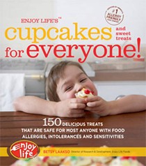 Enjoy Life's Cupcakes and Sweet Treats for Everyone!: 150 Delicious Treats That Are Safe for Anyone with Food Allergies, Intolerances, and Sensitivities
