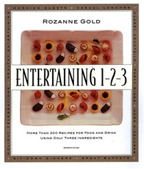 Entertaining 1-2-3: More than 300 Recipes for Food and Drink Using Only 3 Ingredients