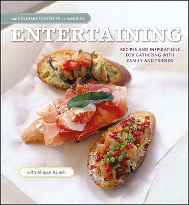 Entertaining at Home with the Culinary Institute of America