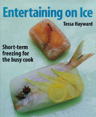 Entertaining on Ice: Short-term Freezing for the Busy Cook