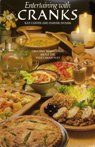 Entertaining with Cranks: Creating Sensational Meals the Vegetarian Way