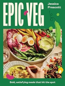  Epic Veg: Bold, Satisfying Meals That Hit the Spot