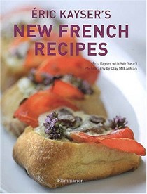 Eric Kayser's New French Recipes