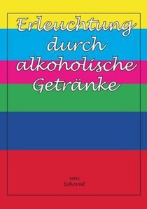 Erleuchtung Durch Alkoholische Getranke