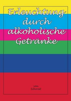 Erleuchtung Durch Alkoholische Getranke