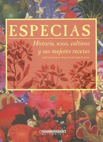 Especias: Historia, Usos, Cultivos y Sus Mejores Recetas