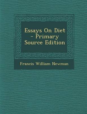 Essays on Diet - Primary Source Edition