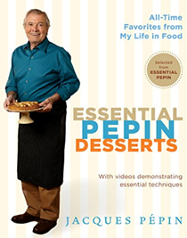 Essential Pépin Desserts: 160 All-Time Favorites from My Life in Food