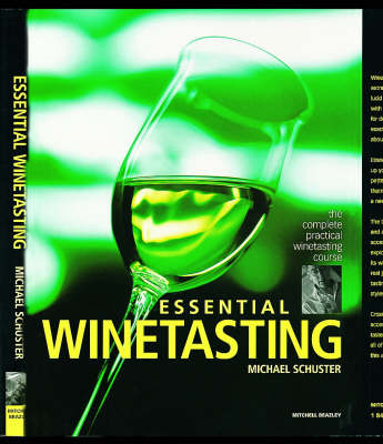 Essential Winetasting: The Complete Practical Winetasting Course