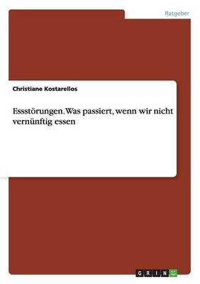 Essstorungen. Was Passiert, Wenn Wir Nicht Vernunftig Essen