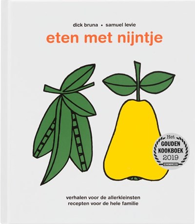 Eten met Nijntje: Verhalen voor de allerkleinsten recepten voor de hele familie