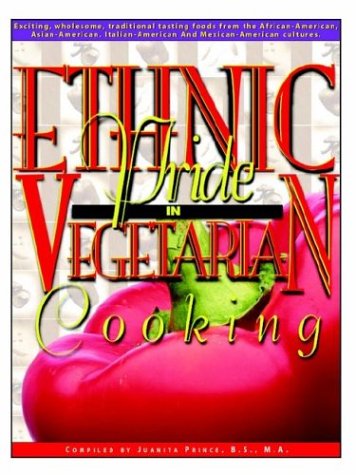 Ethnic Pride in Vegetarian Cooking: Second Edition: Second Edition