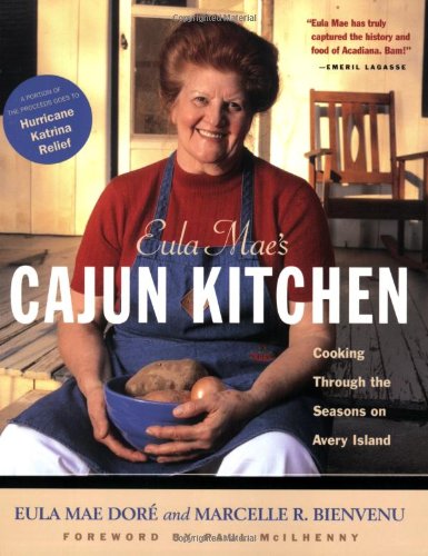 Eula Mae's Cajun Kitchen: Cooking Through the Seasons on Avery Island