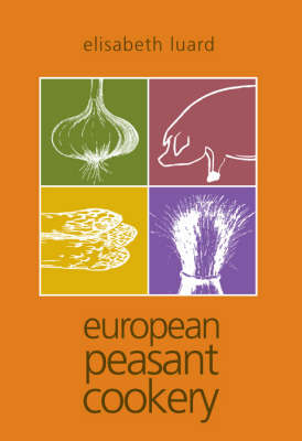 European Peasant Cookery (Revised) 