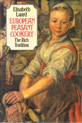European Peasant Cookery: The Rich Tradition
