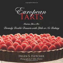European Tarts: Divinely Doable Desserts with Little or No Baking