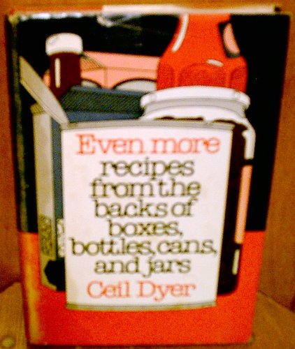 Even More Recipes from the Backs of Boxes, Bottles, Cans, and Jars