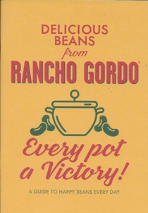 Every Pot a Victory: Delicious Beans from Rancho Gordo