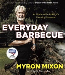 Everyday Barbecue: At Home with America's Favorite Pitmaster