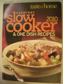Everyday Slow Cooker & One Dish Recipes 2010