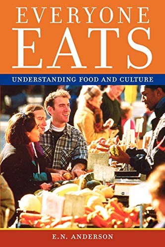 Everyone Eats: Understanding Food and Culture