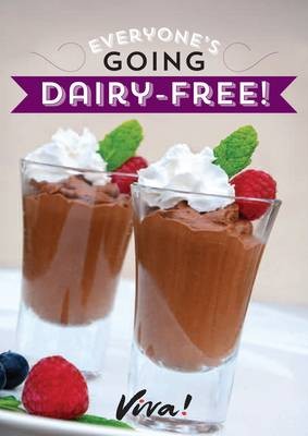 Everyone's Going Dairy-Free with Viva!
