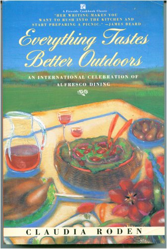 Everything Tastes Better Outdoors: An international celebration of alfresco dining