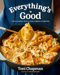 Everything's Good: Cozy Classics You'll Cook Always and Forever