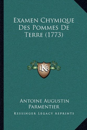 Examen Chymique Des Pommes de Terre (1773)