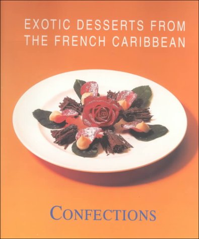 Exotic French Caribbean: Confections