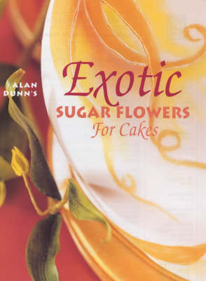 Exotic Sugar Flowers For Cakes