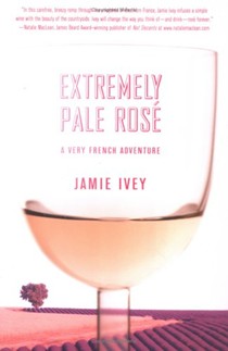 Extremely Pale Rosé: A Very French Adventure