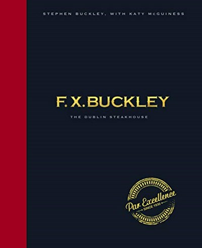F. X. Buckley: The Dublin Steakhouse