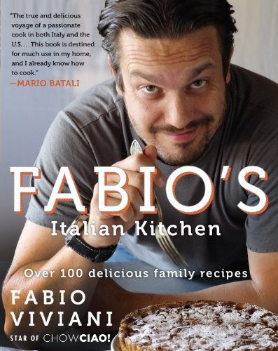 Fabio's Italian Kitchen: Over 100 Delicious Family Recipes