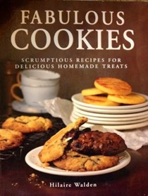 Fabulous Cookies: Scrumptious recipes for delicious homemade treats