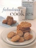  Fabulous Cookies: Scrumptious Recipes for Delicious Homemade Treats