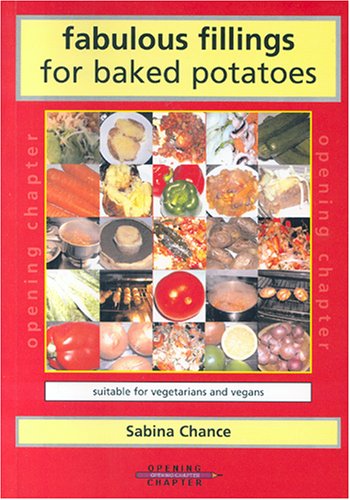 Fabulous Fillings for Baked Potatoes: Suitable for Vegetarians and Vegans