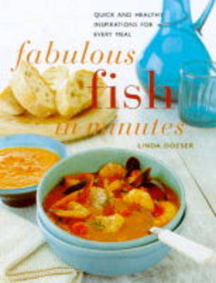 Fabulous Fish in Minutes: Quick and Healthy Inspirations for Every Meal