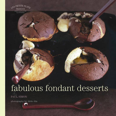 Fabulous Fondant Desserts (Les Petits Plats Francais Series)