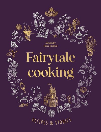 Fairytale Cooking: Recipes & Stories