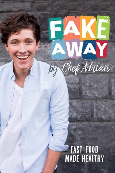 Fakeaway: Fast Food Made Healthy