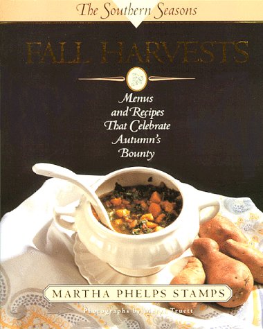Fall Harvests: A Southern Seasons Book