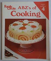  (Family Circle) ABZ's of Cooking Volume 4 Cobbler to Dumpling: 