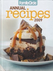 Family Circle Annual Recipes 2009