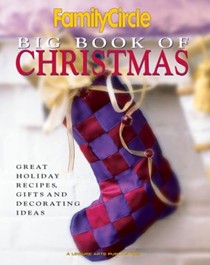 Family Circle Big Book of Christmas, Book 5: Great Holiday Recipes Gifts and Decorating Ideas