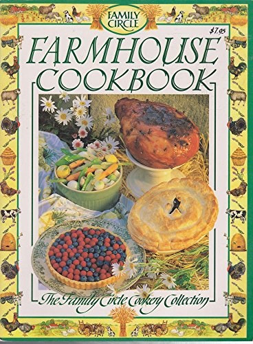 Family Circle: Farmhouse Cookbook