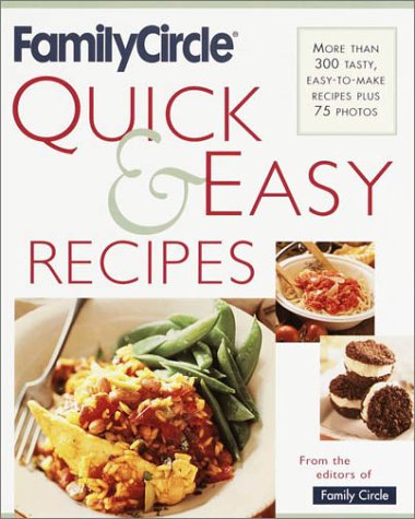 Family Circle Quick & Easy Recipes