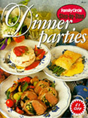 Family Circle Step by Step: Dinner Parties