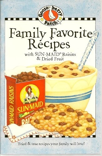 Family Favorite Recipes with Sun-maid Raisins & Dried Fruit